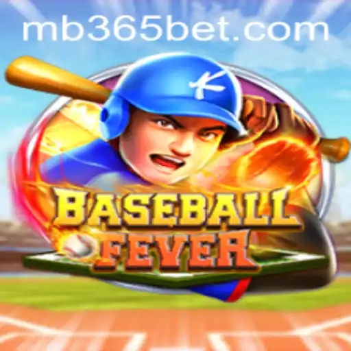 Embrace the Thrill of BaseballFever: The Ultimate Gaming Experience with MB365