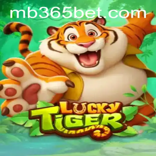 Exploring the Exciting World of LuckyTiger: A Thrilling Gaming Experience with MB365